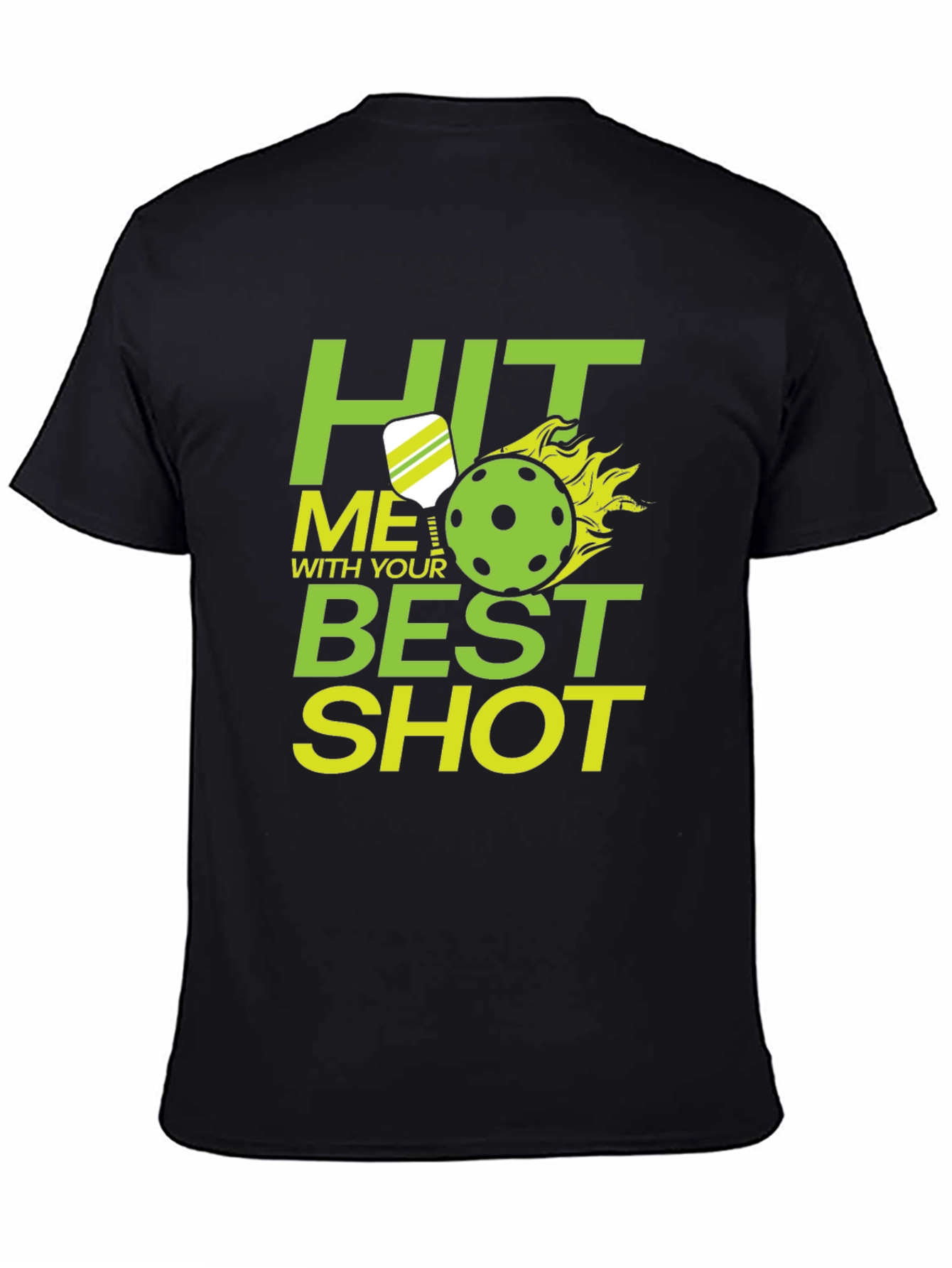 Pickleball Hit Me With Your Best Shot T-Shirt