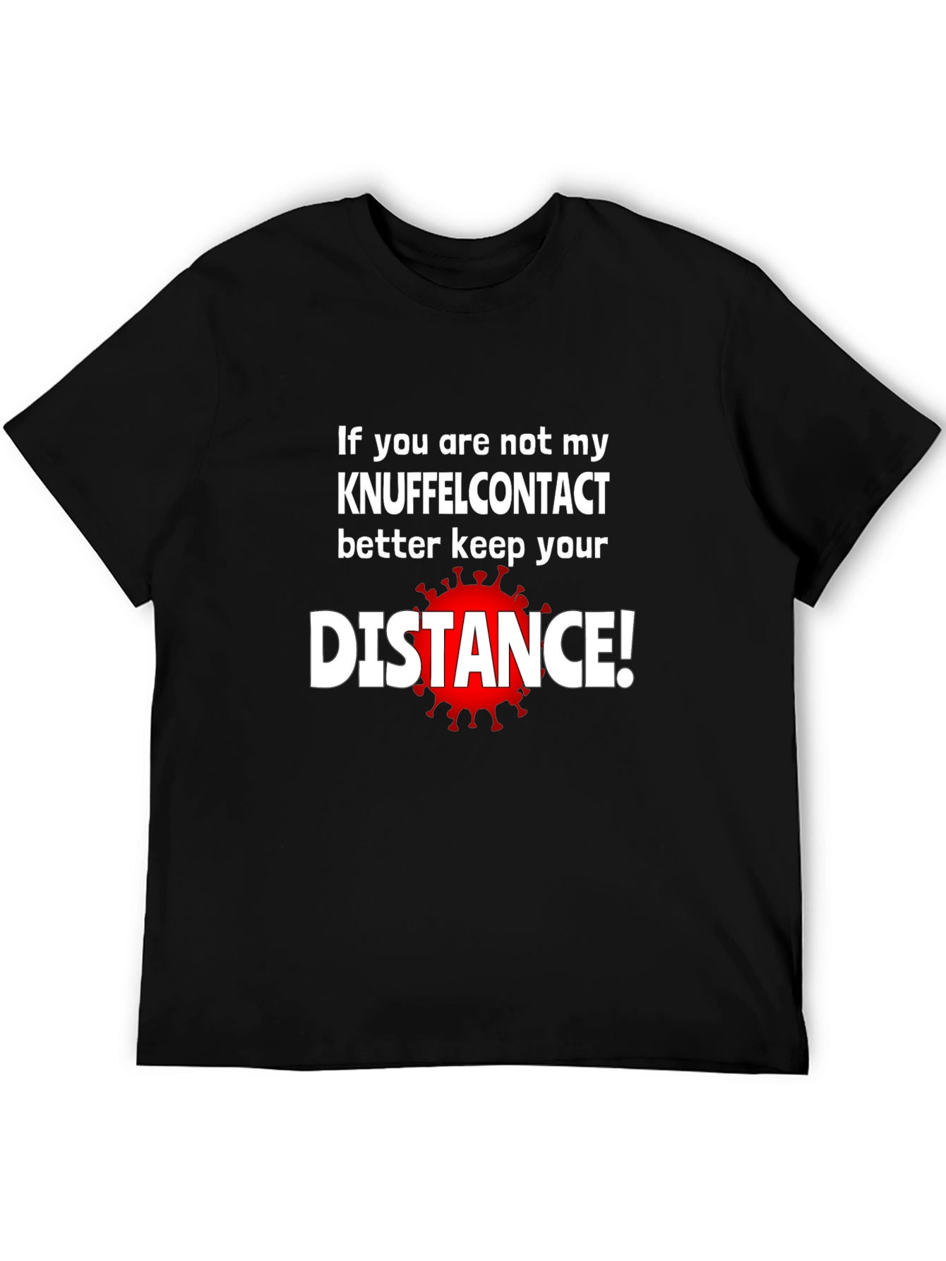 Keep Your Distance T-Shirt - Novelty Graphic Tee