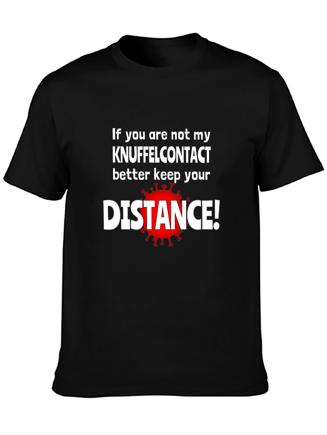 Keep Your Distance T-Shirt - Novelty Graphic Tee