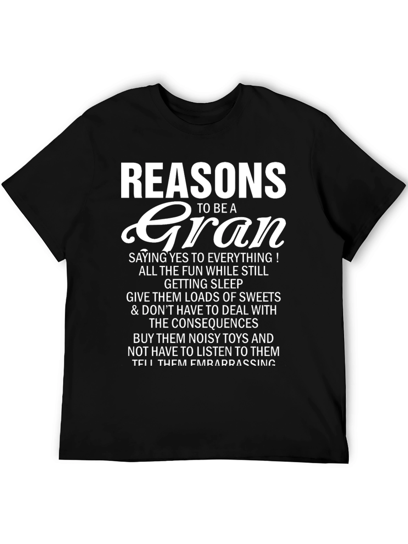 Reasons to be a Gran T-Shirt