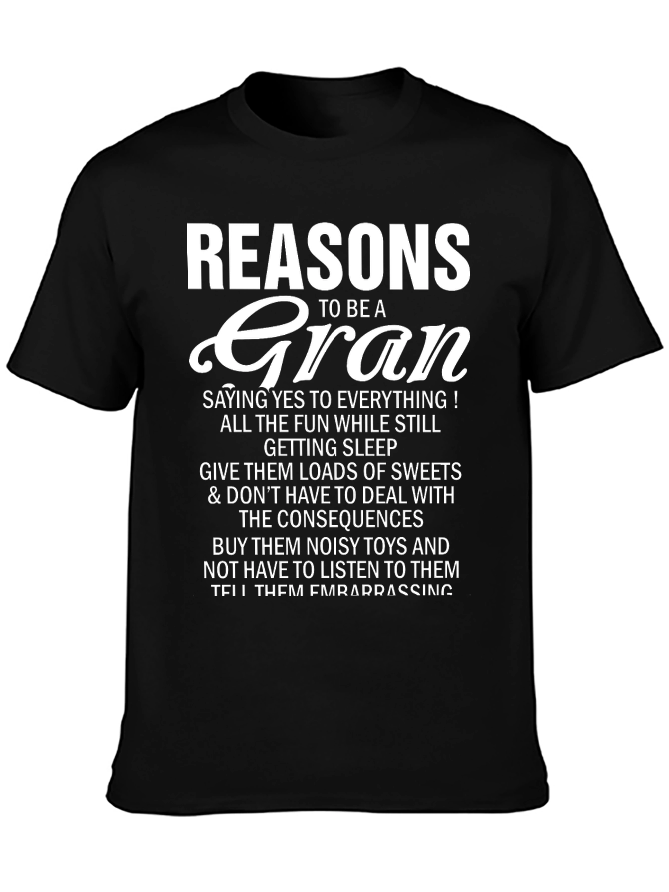 Reasons to be a Gran T-Shirt