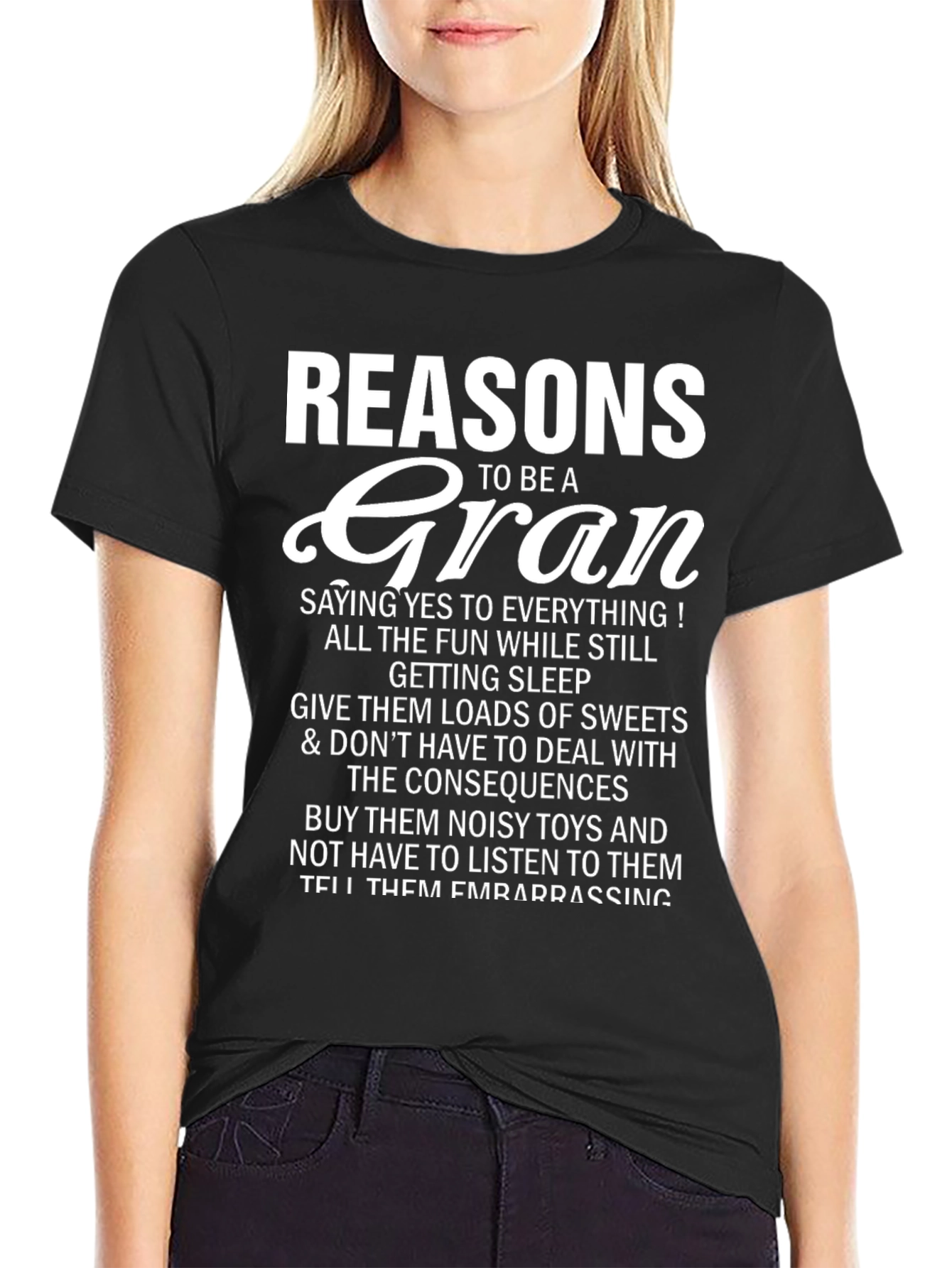 Reasons to be a Gran T-Shirt