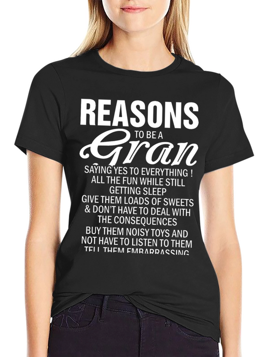 Reasons to be a Gran T-Shirt