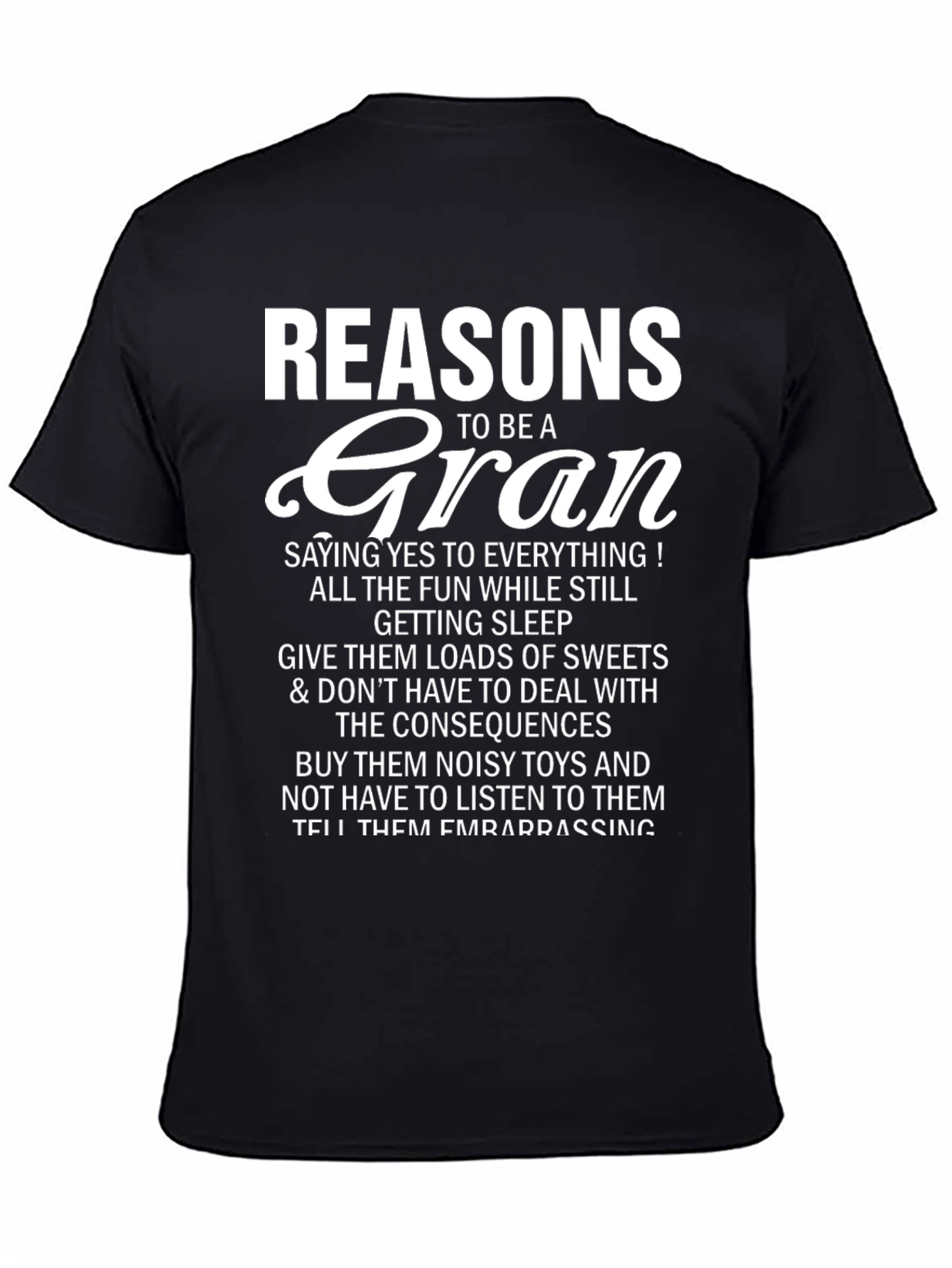 Reasons to be a Gran T-Shirt