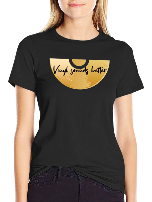 Vinyl Sounds Better Graphic Tee - Music Lover Shirt
