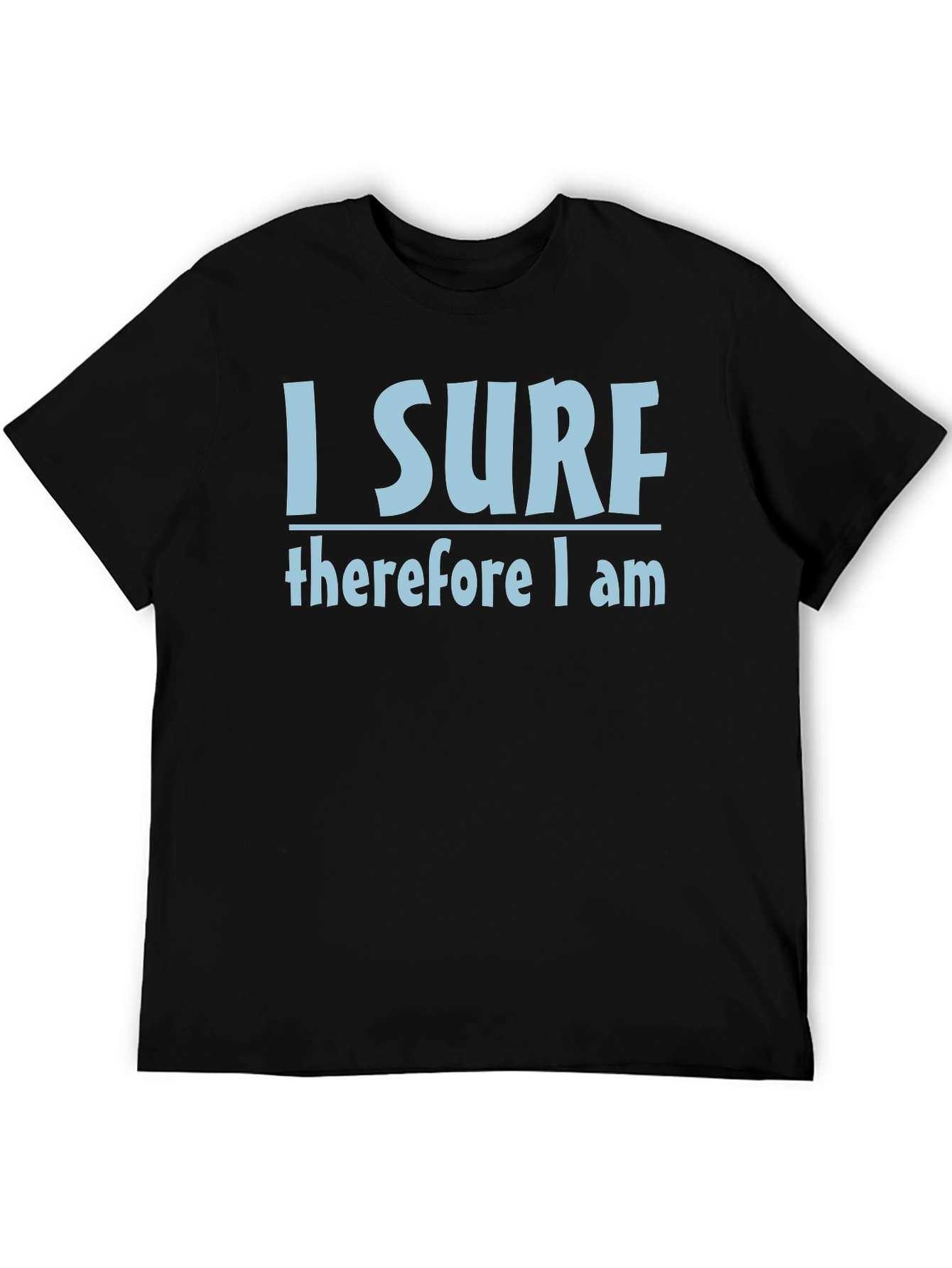 I Surf Therefore I Am T-Shirt - Black