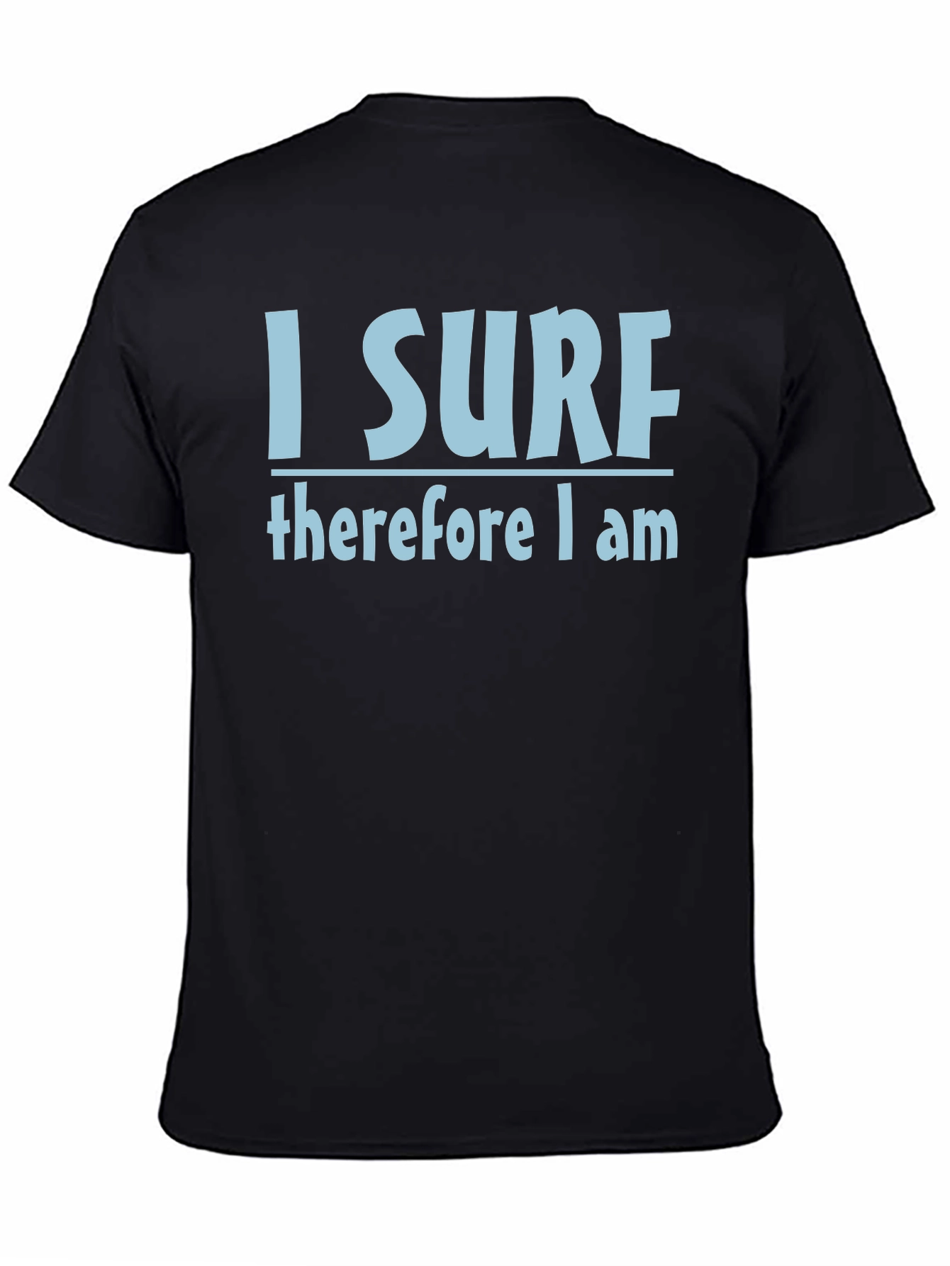 I Surf Therefore I Am T-Shirt - Black