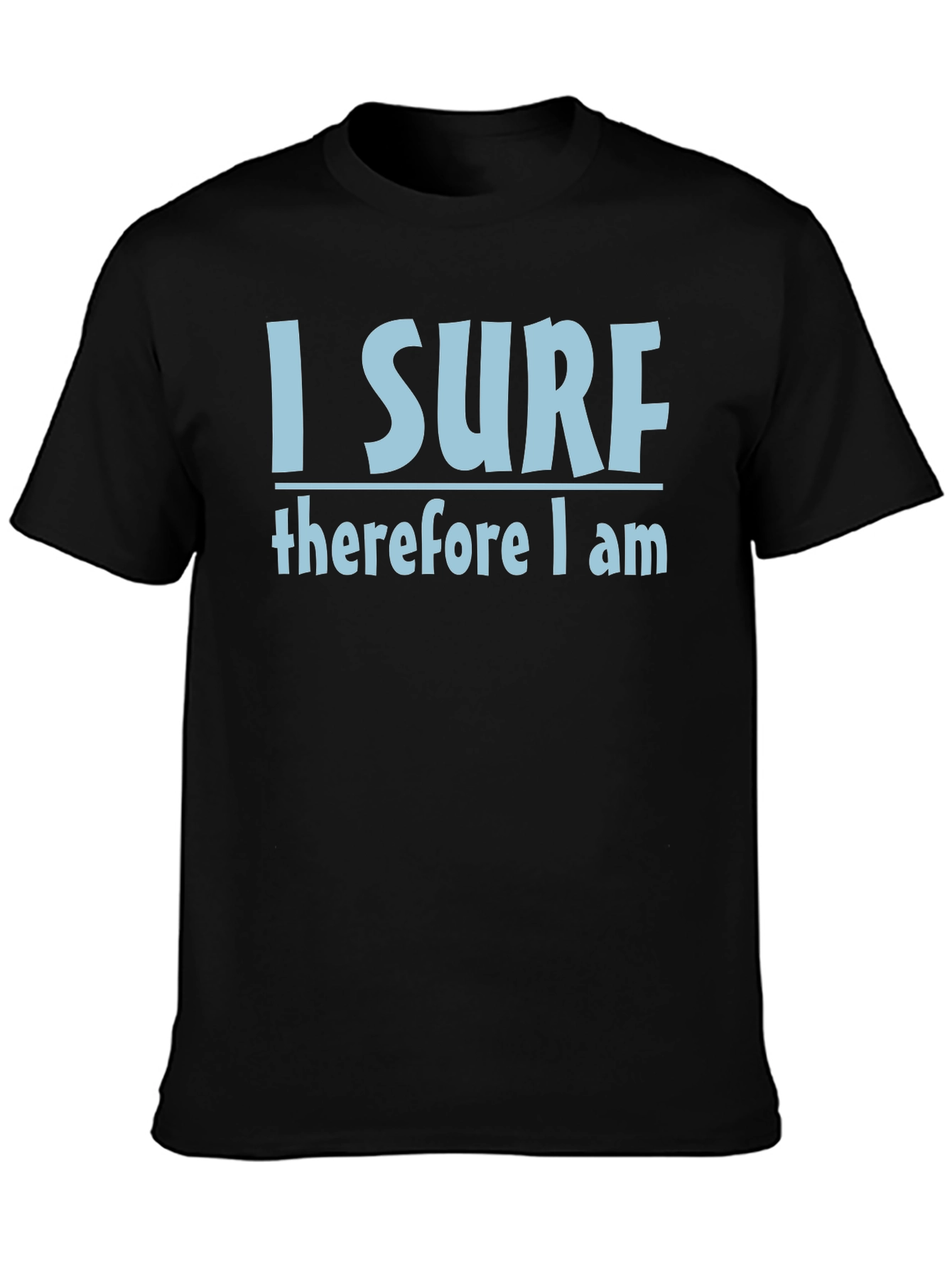I Surf Therefore I Am T-Shirt - Black