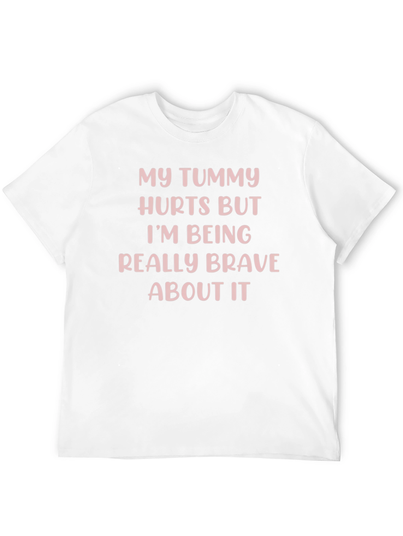 My Tummy Hurts Funny Graphic T-Shirt