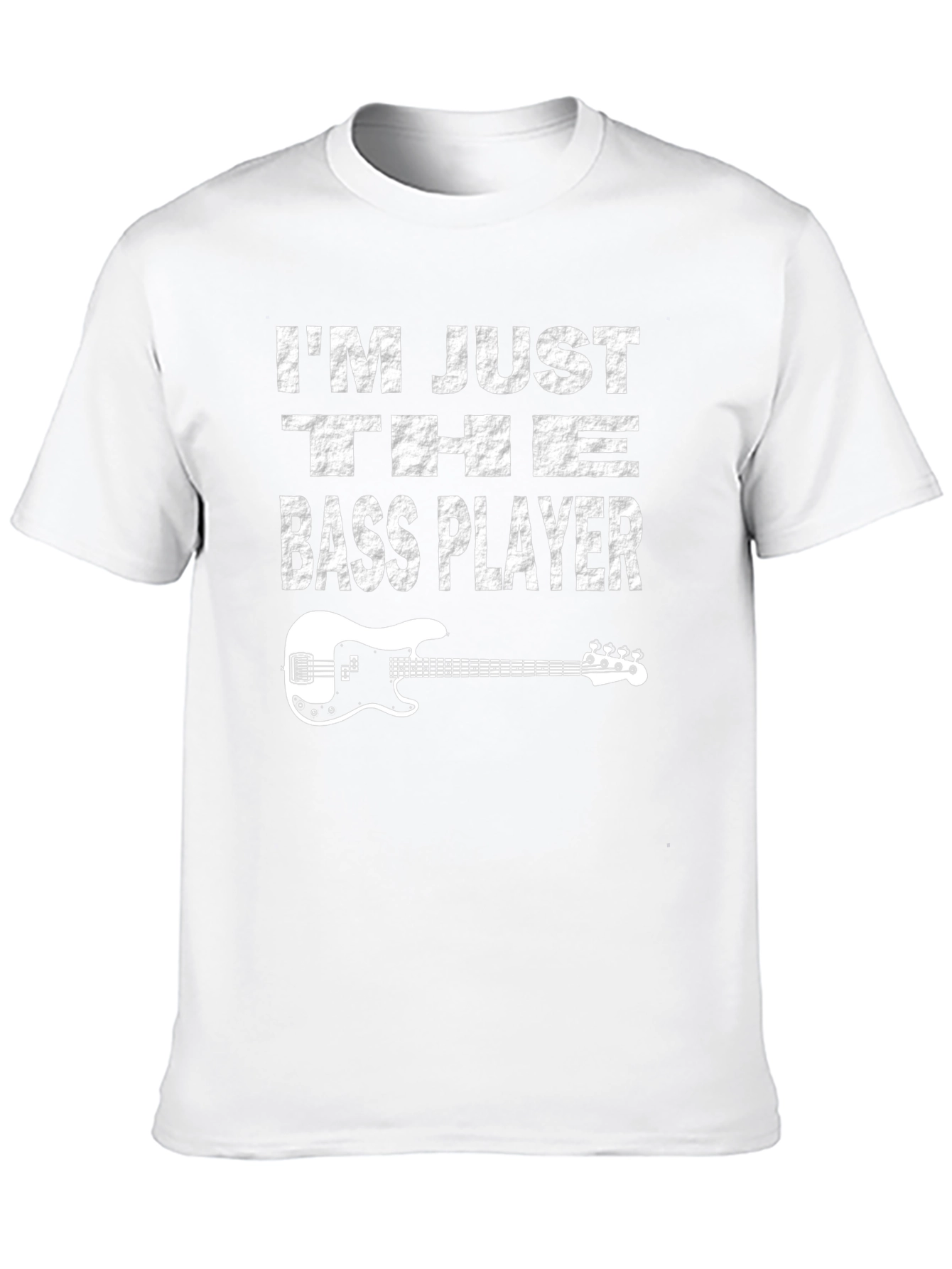 Im Just The Bass Player T-Shirt