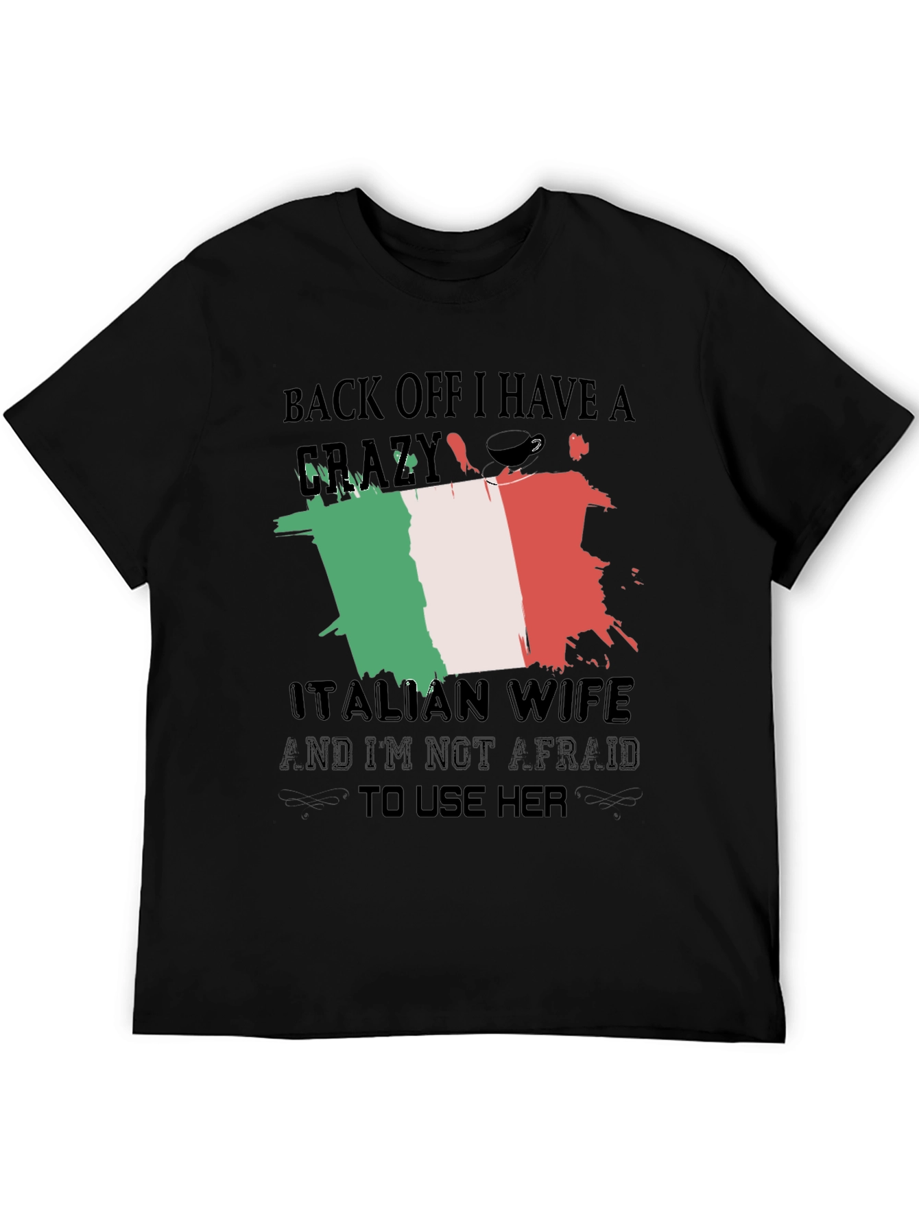 Crazy Italian Wife T-Shirt - Novelty Design