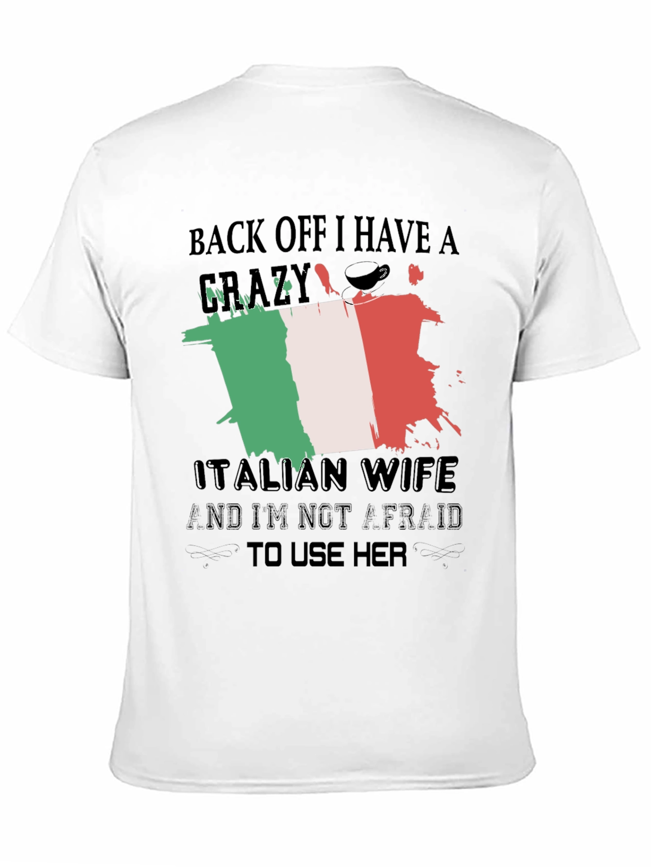 Crazy Italian Wife T-Shirt - Novelty Design