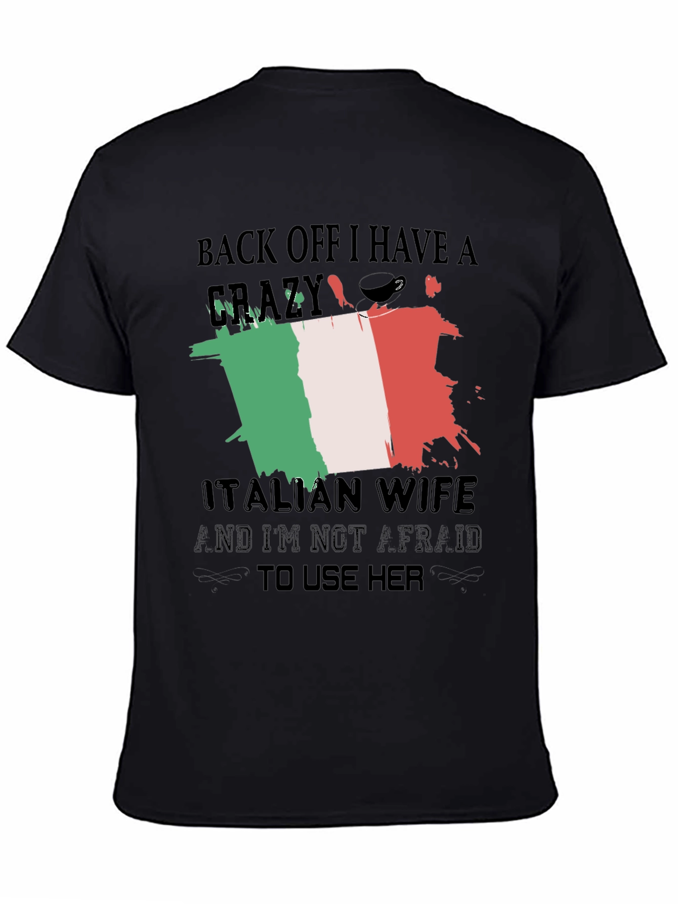 Crazy Italian Wife T-Shirt - Novelty Design