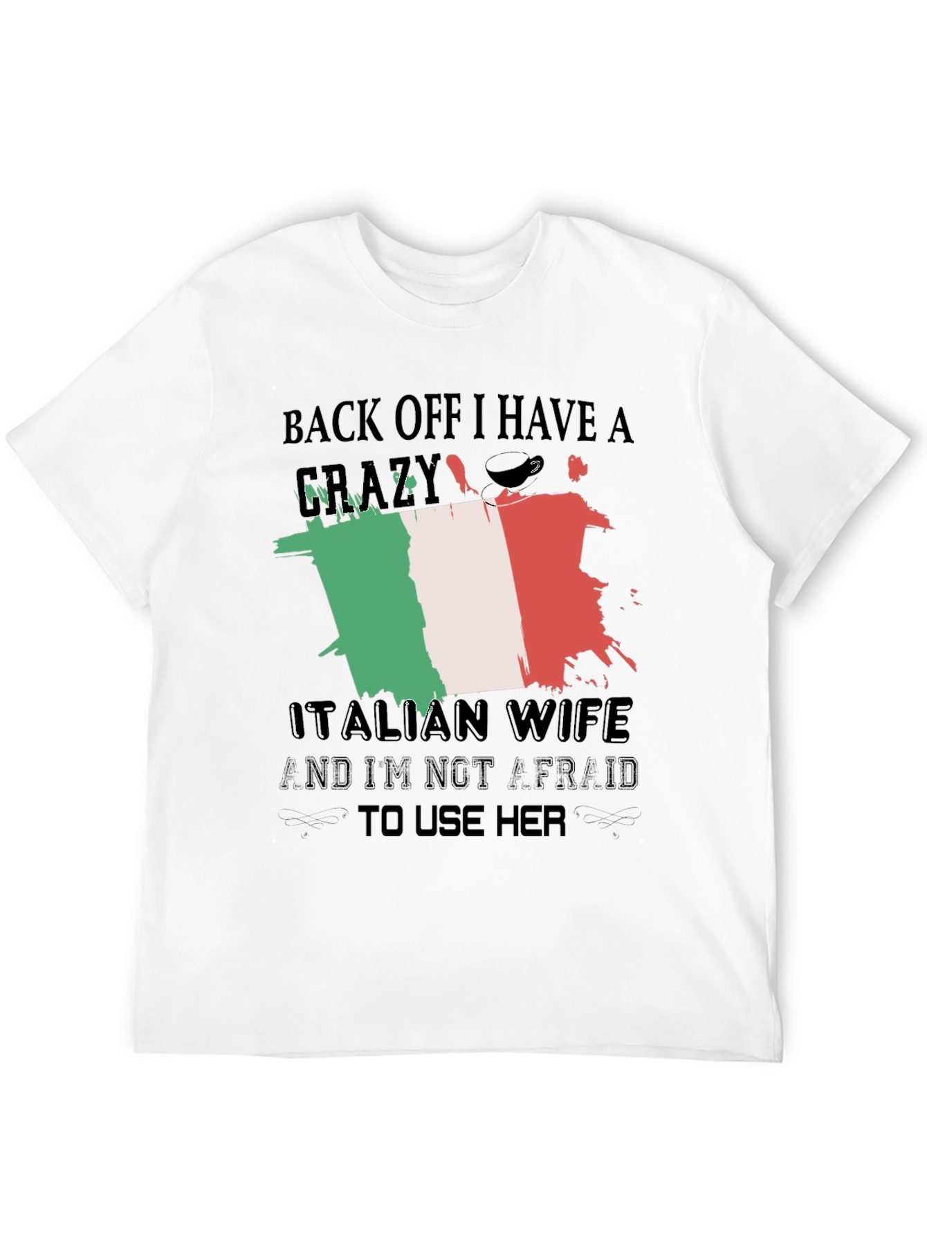 Crazy Italian Wife T-Shirt - Novelty Design