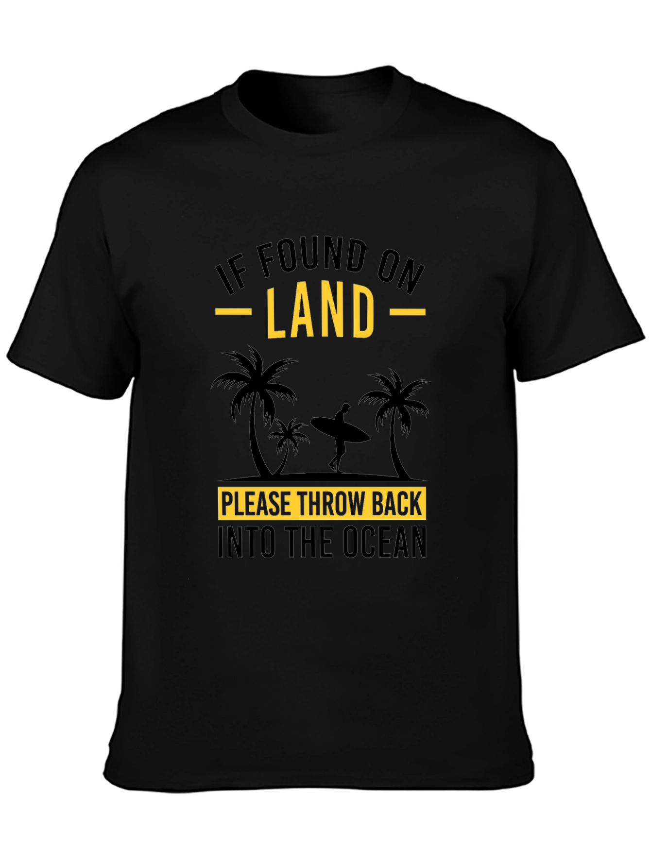 Funny Surfer Throw Back Into The Ocean Black T-Shirt