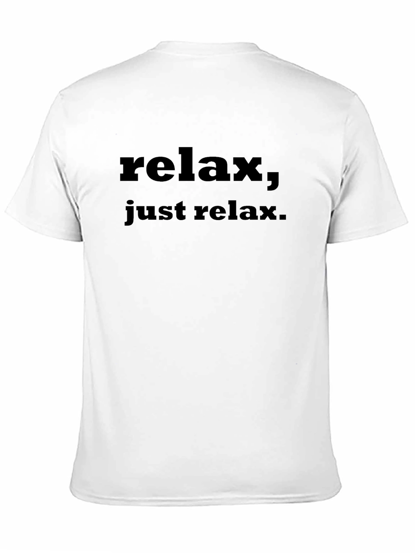 Relax Just Relax Graphic T-Shirt