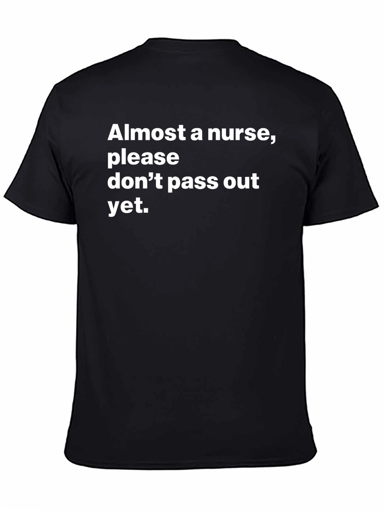 Almost A Nurse T-Shirt - Funny Student Nurse Tee