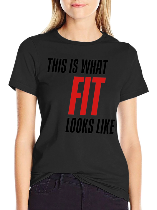 This is What Fit Looks Like T-Shirt