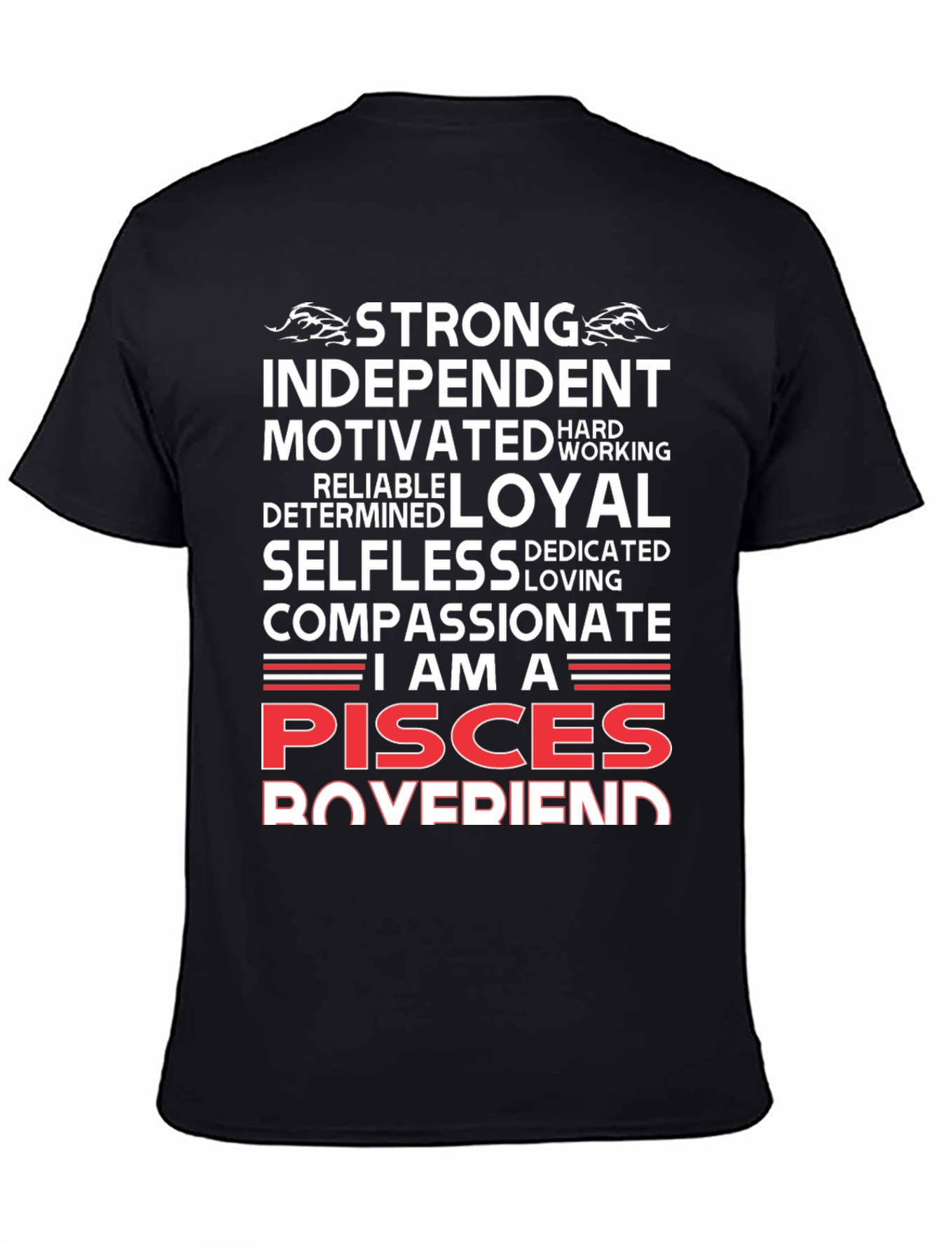 Pisces Boyfriend Tee - Strong Loyal Compassionate