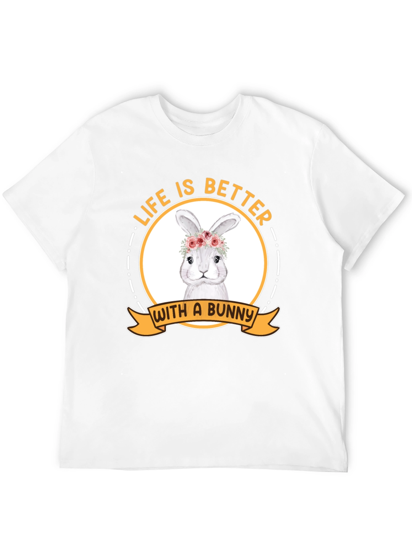 Life is Better With a Bunny T-Shirt