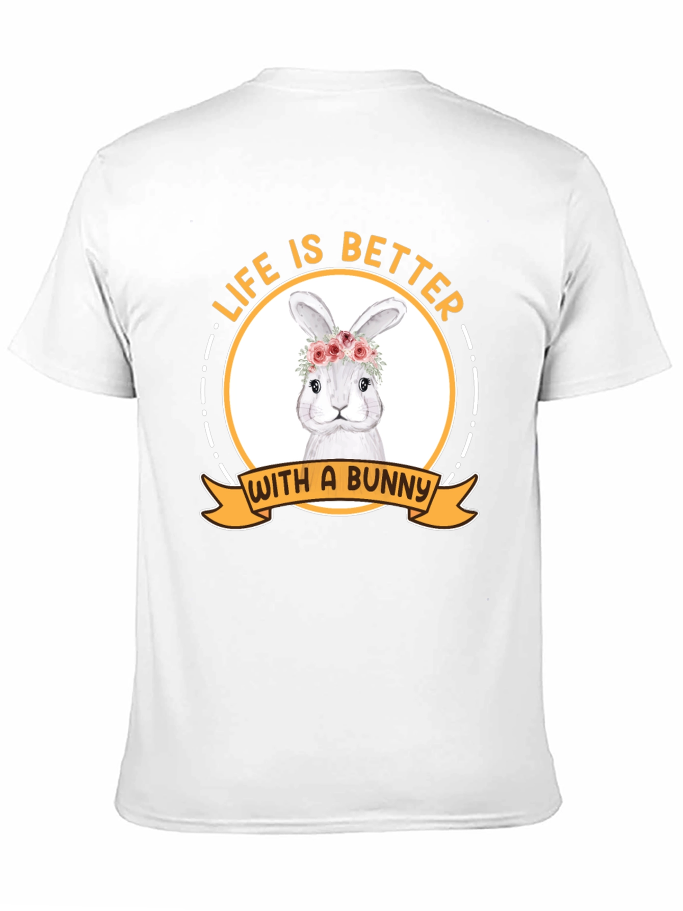 Life is Better With a Bunny T-Shirt