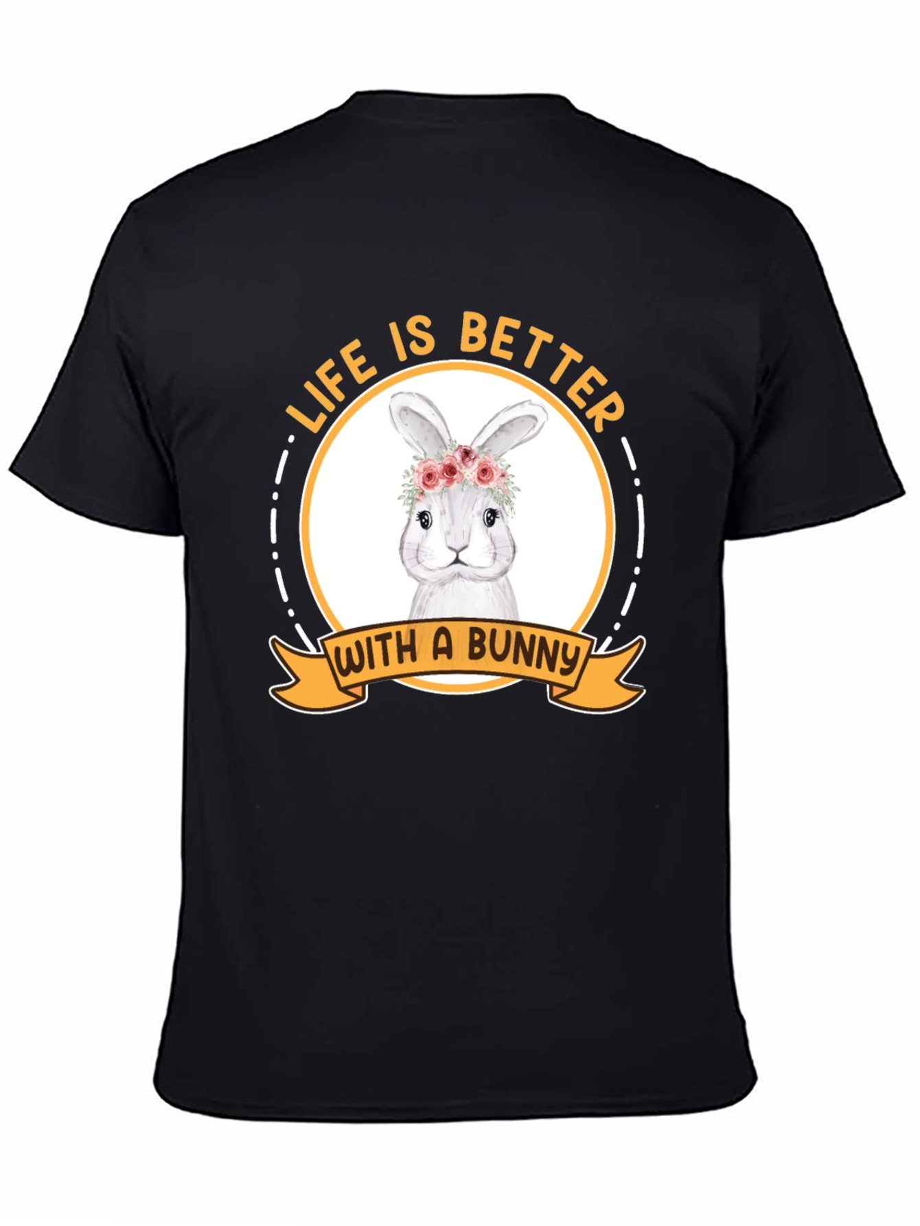 Life is Better With a Bunny T-Shirt