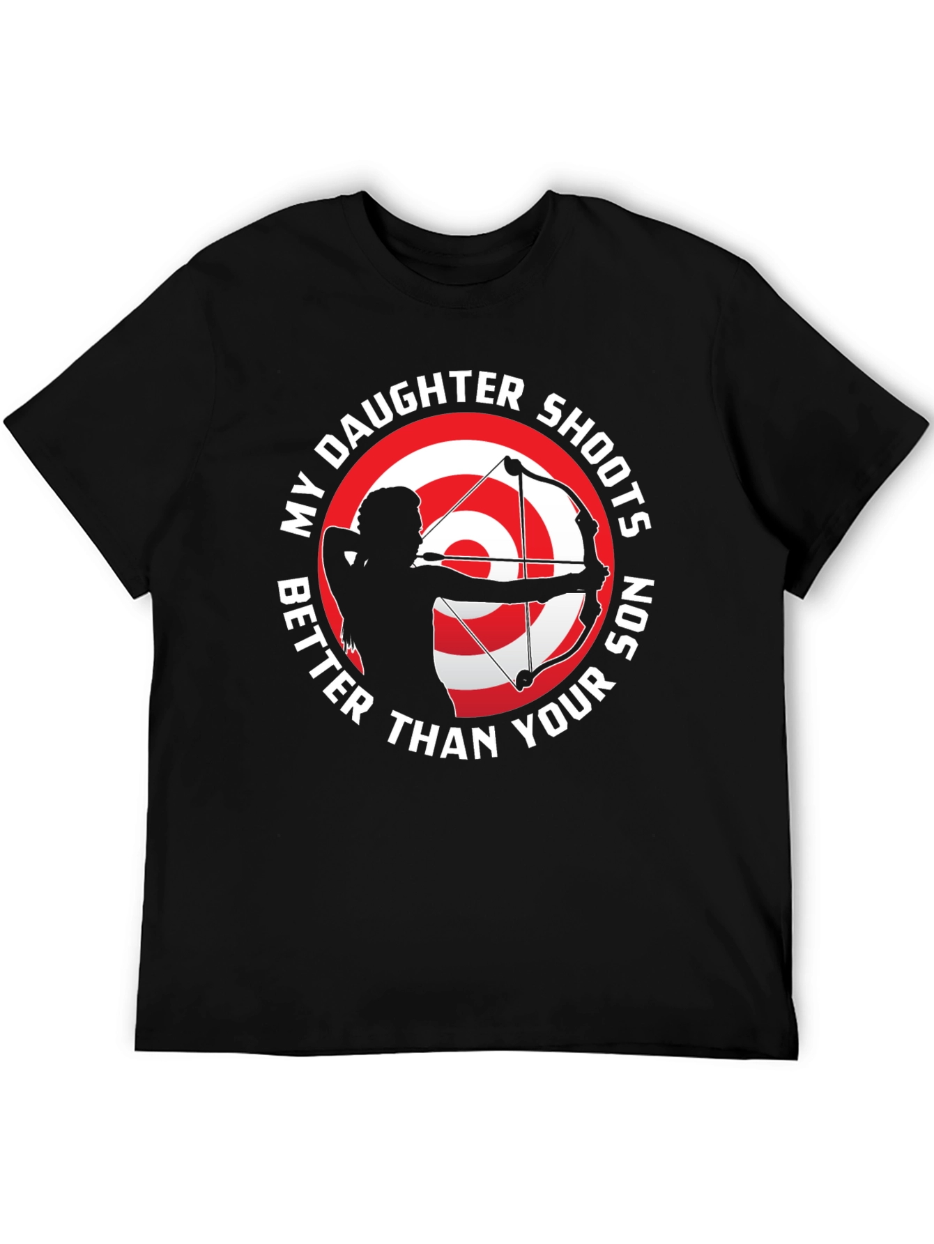 Daughter Shoots Better T-Shirt Archery Gift