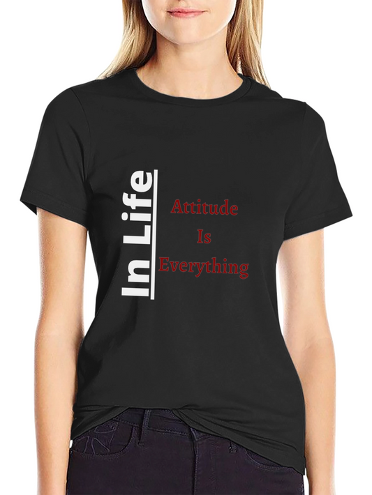 Attitude Is Everything Graphic T-Shirt