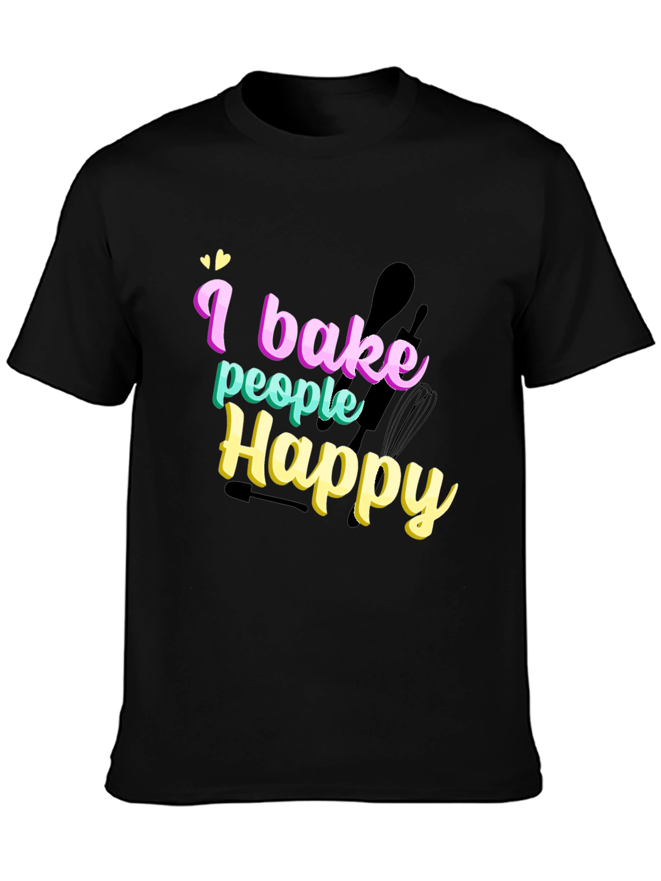 I Bake People Happy T-Shirt - Funny Baking Tee
