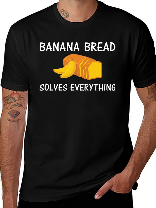 Banana Bread Solves Everything Funny T-Shirt