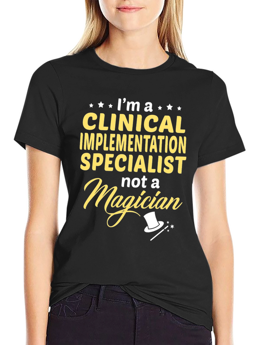 Clinical Implementation Specialist T-Shirt