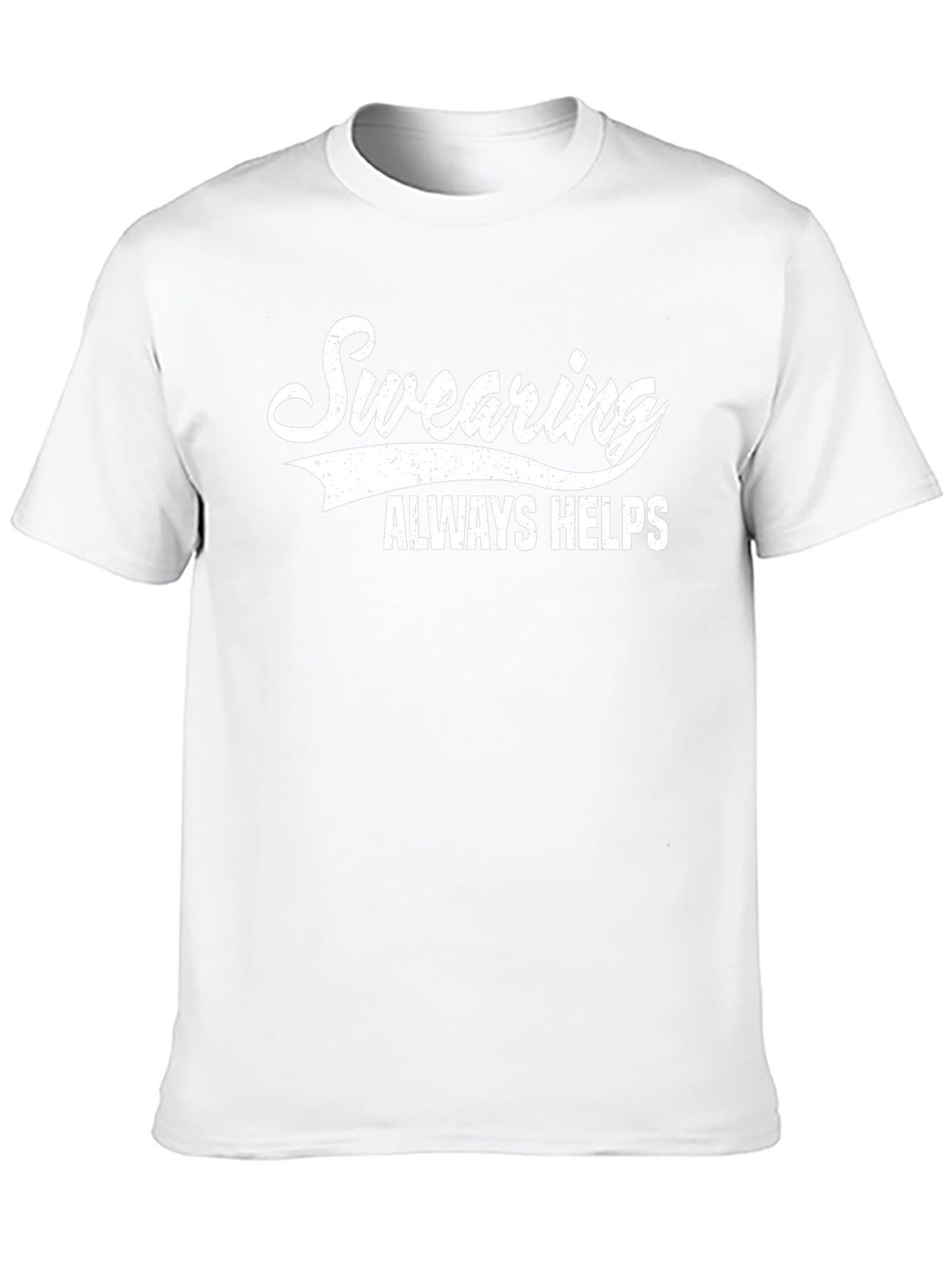 Swearing Always Helps Graphic T-Shirt