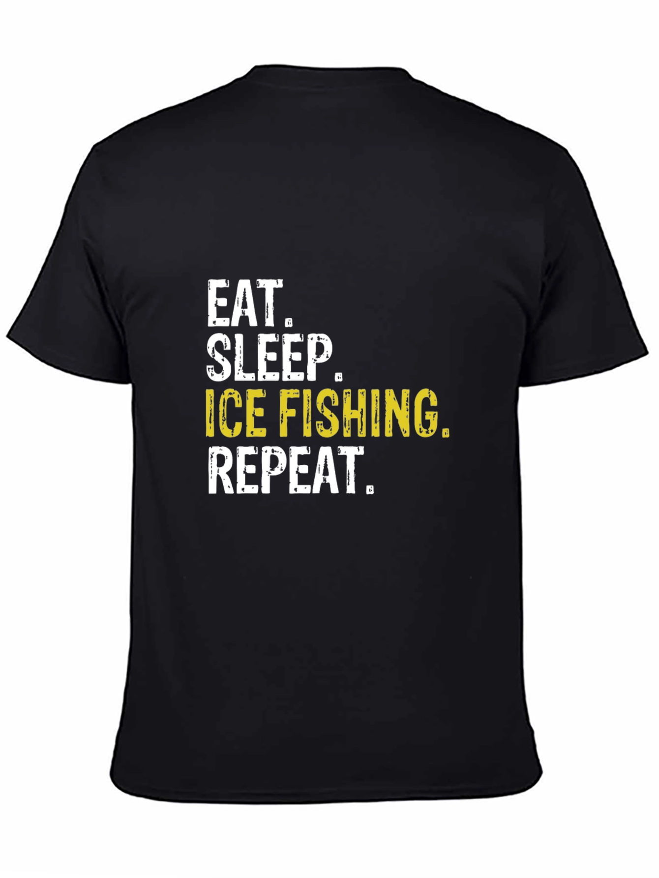 Eat Sleep Ice Fishing Repeat Black T-Shirt