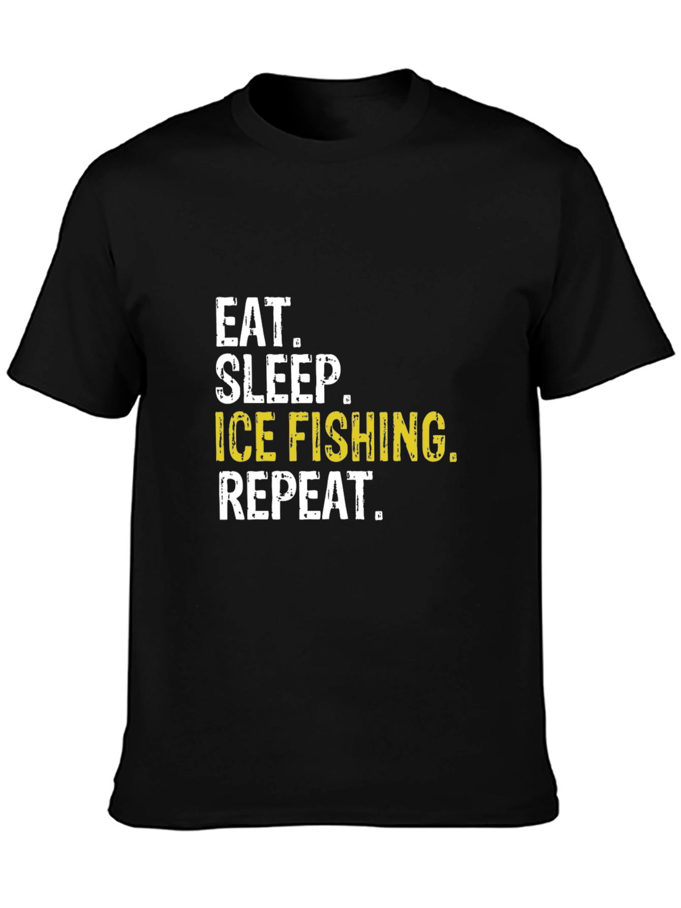 Eat Sleep Ice Fishing Repeat Black T-Shirt