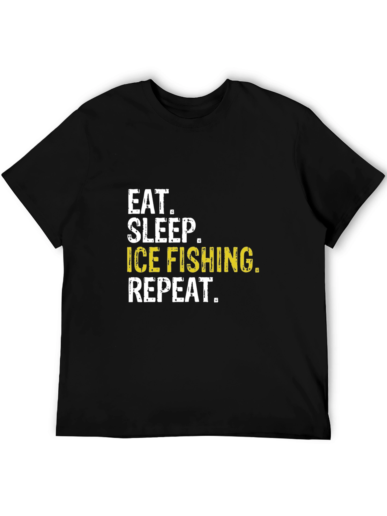Eat Sleep Ice Fishing Repeat Black T-Shirt