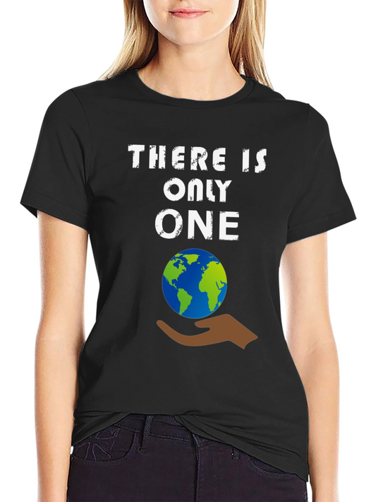 There Is Only One Earth T-Shirt - Eco-Friendly Tee