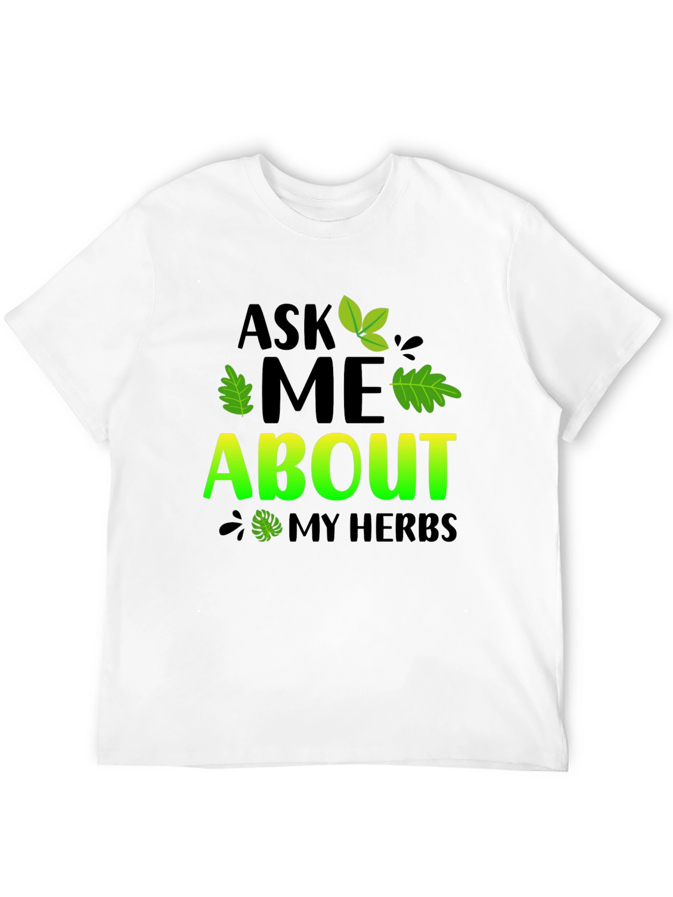Ask Me About My Herbs Black T-Shirt