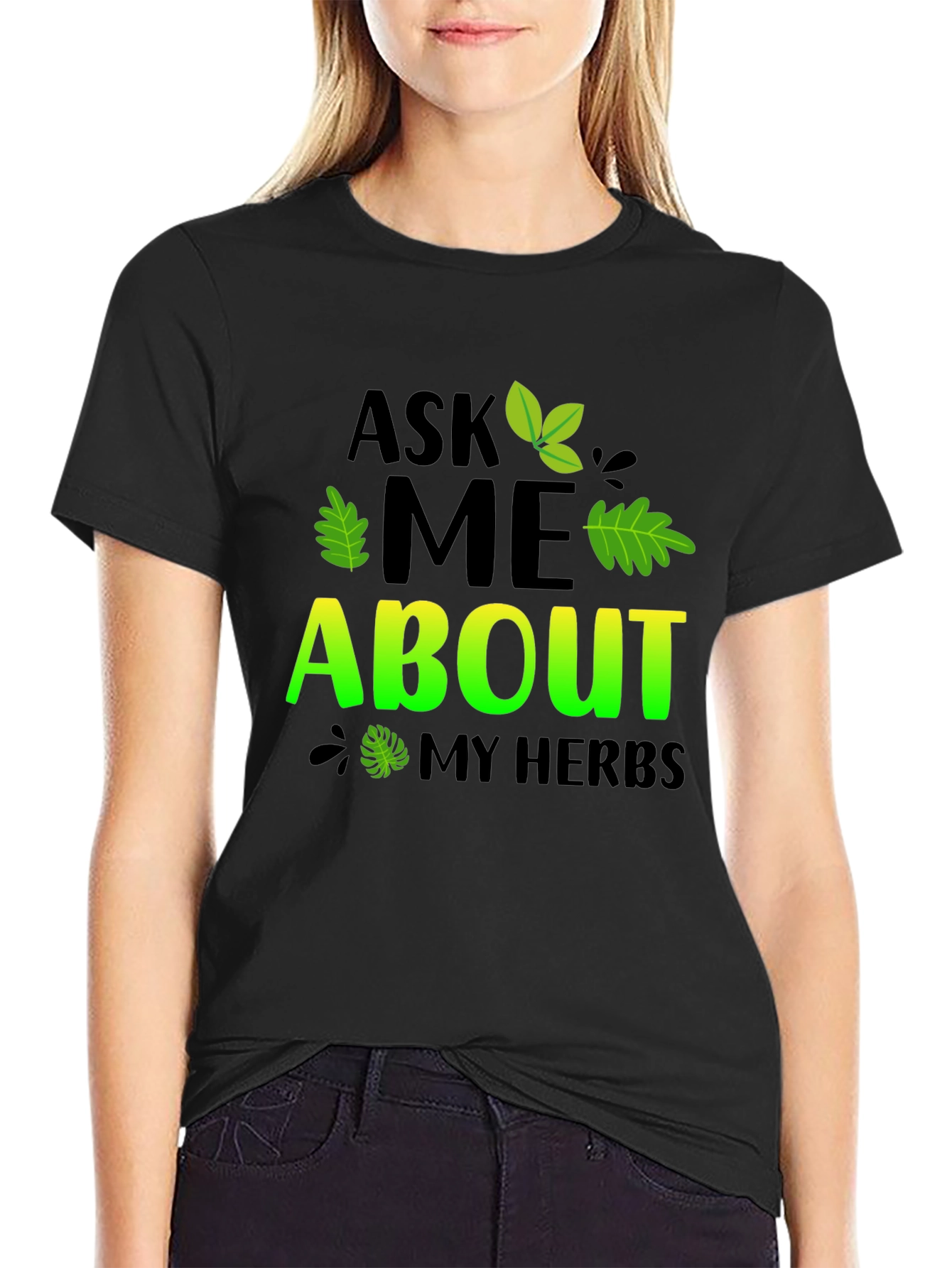 Ask Me About My Herbs Black T-Shirt