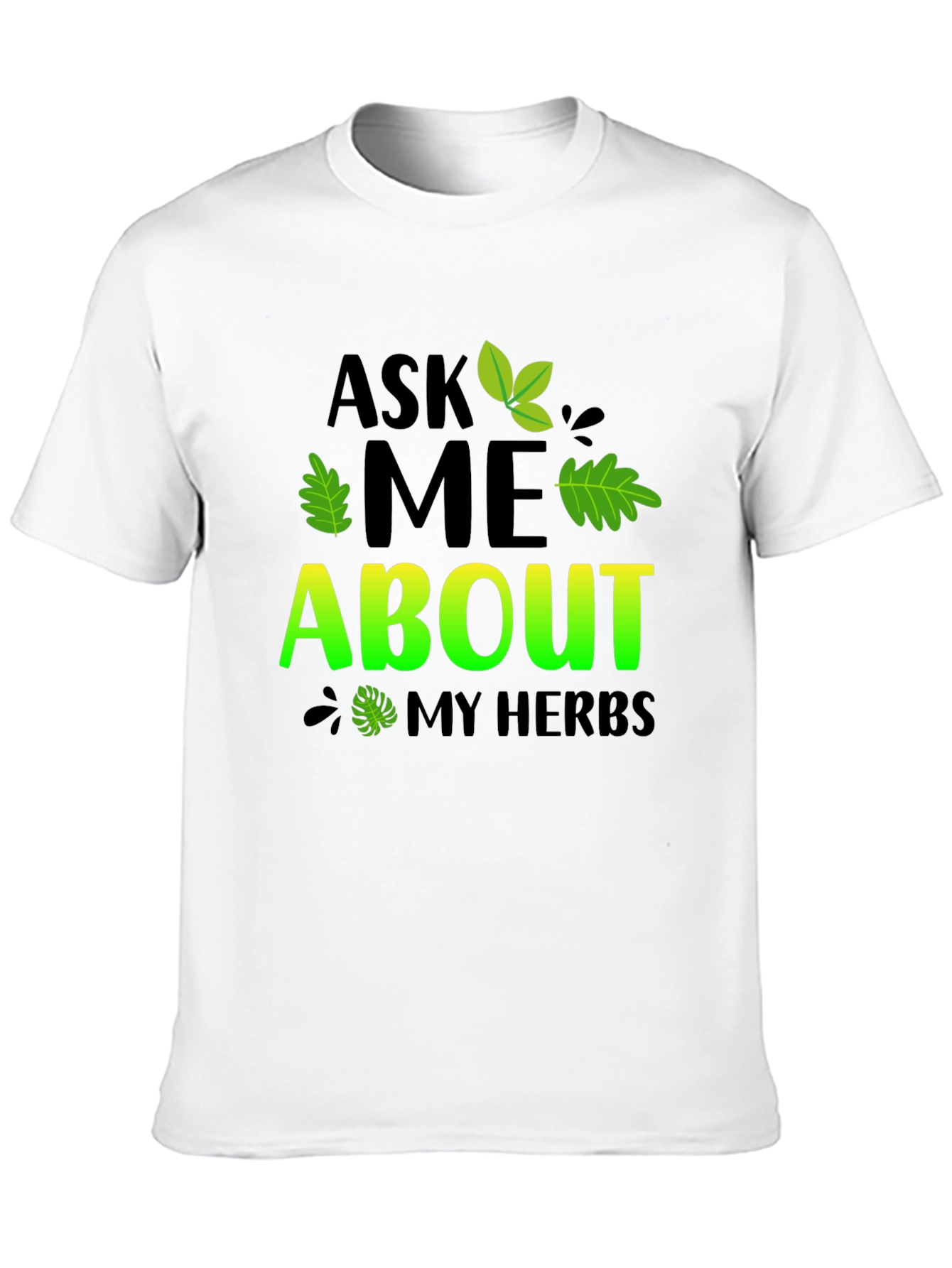 Ask Me About My Herbs Black T-Shirt