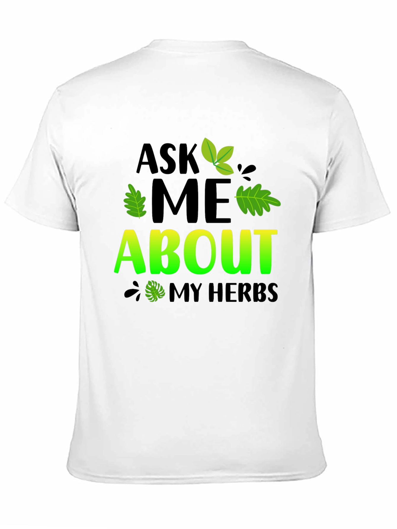 Ask Me About My Herbs Black T-Shirt