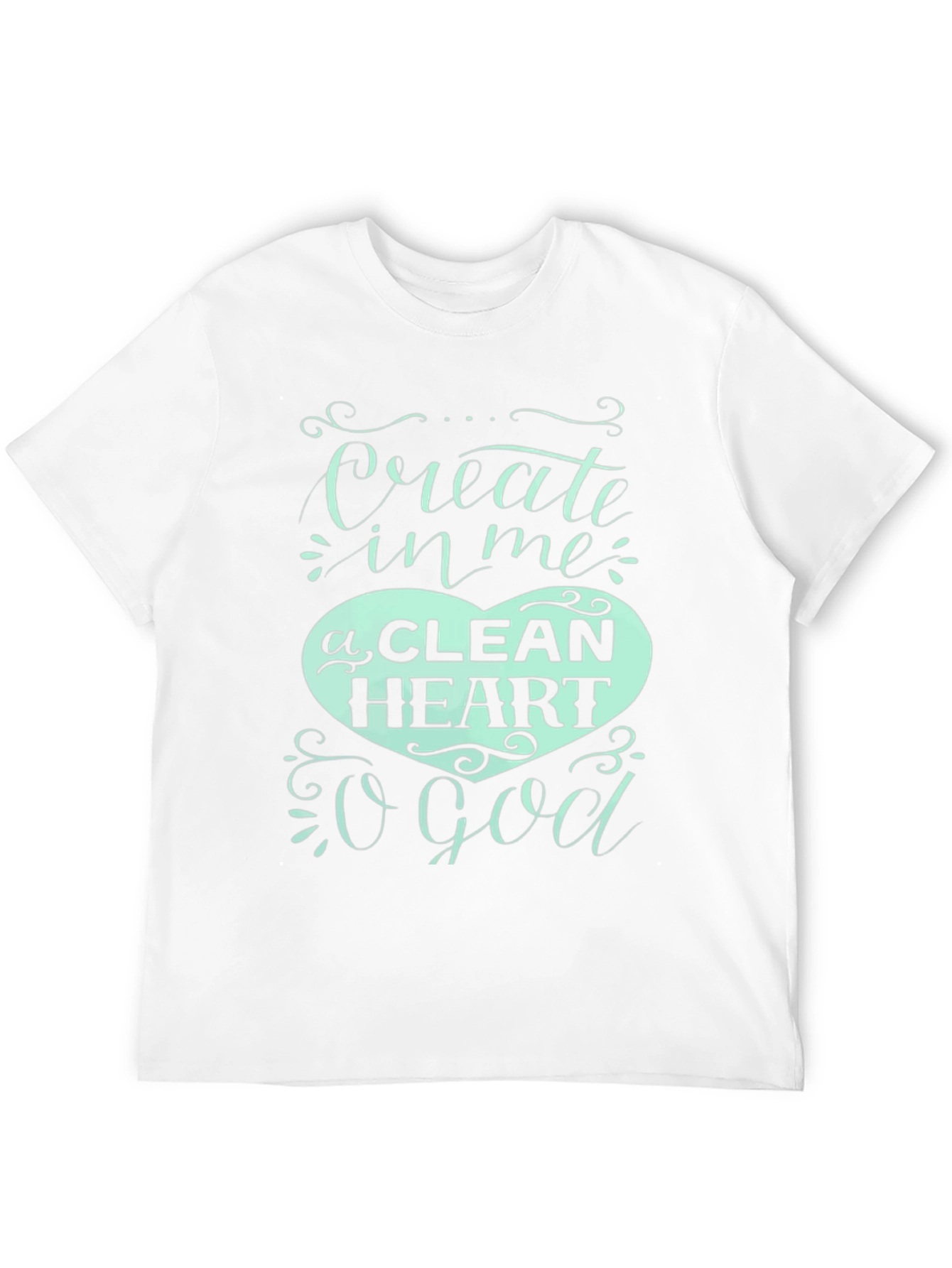 Create In Me a Clean Heart T-Shirt