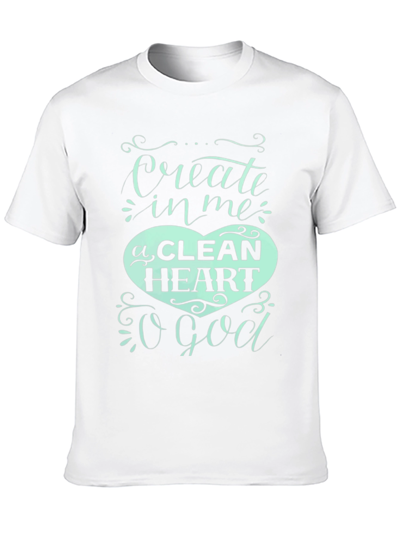 Create In Me a Clean Heart T-Shirt
