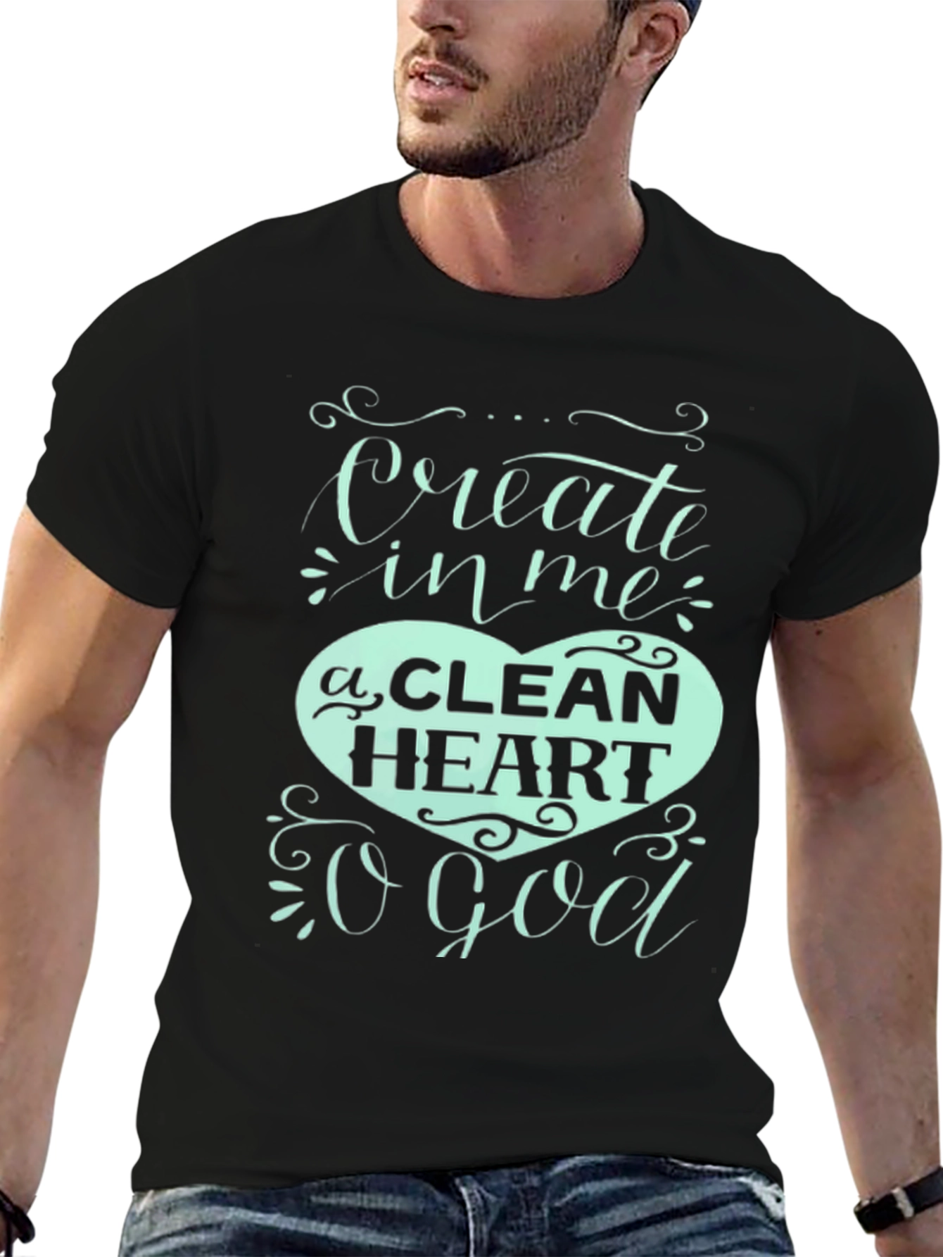 Create In Me a Clean Heart T-Shirt