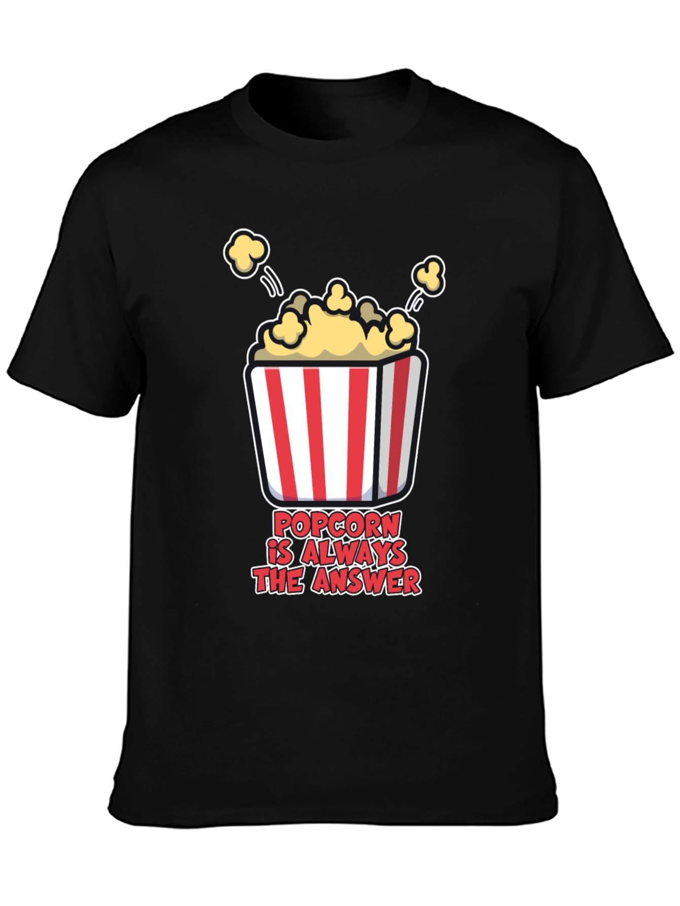 Popcorn is Always the Answer T-Shirt