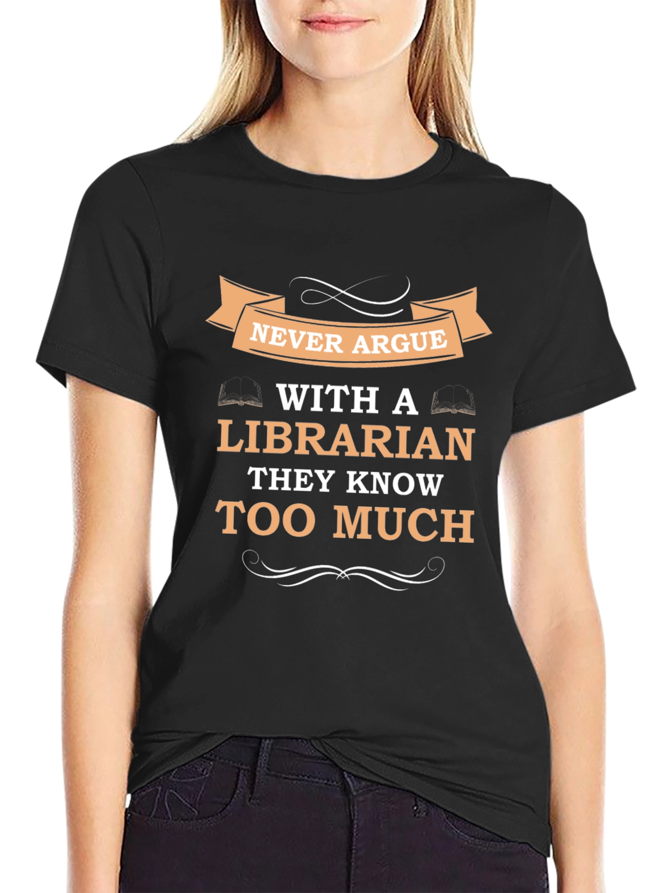 Never Argue With a Librarian T-Shirt