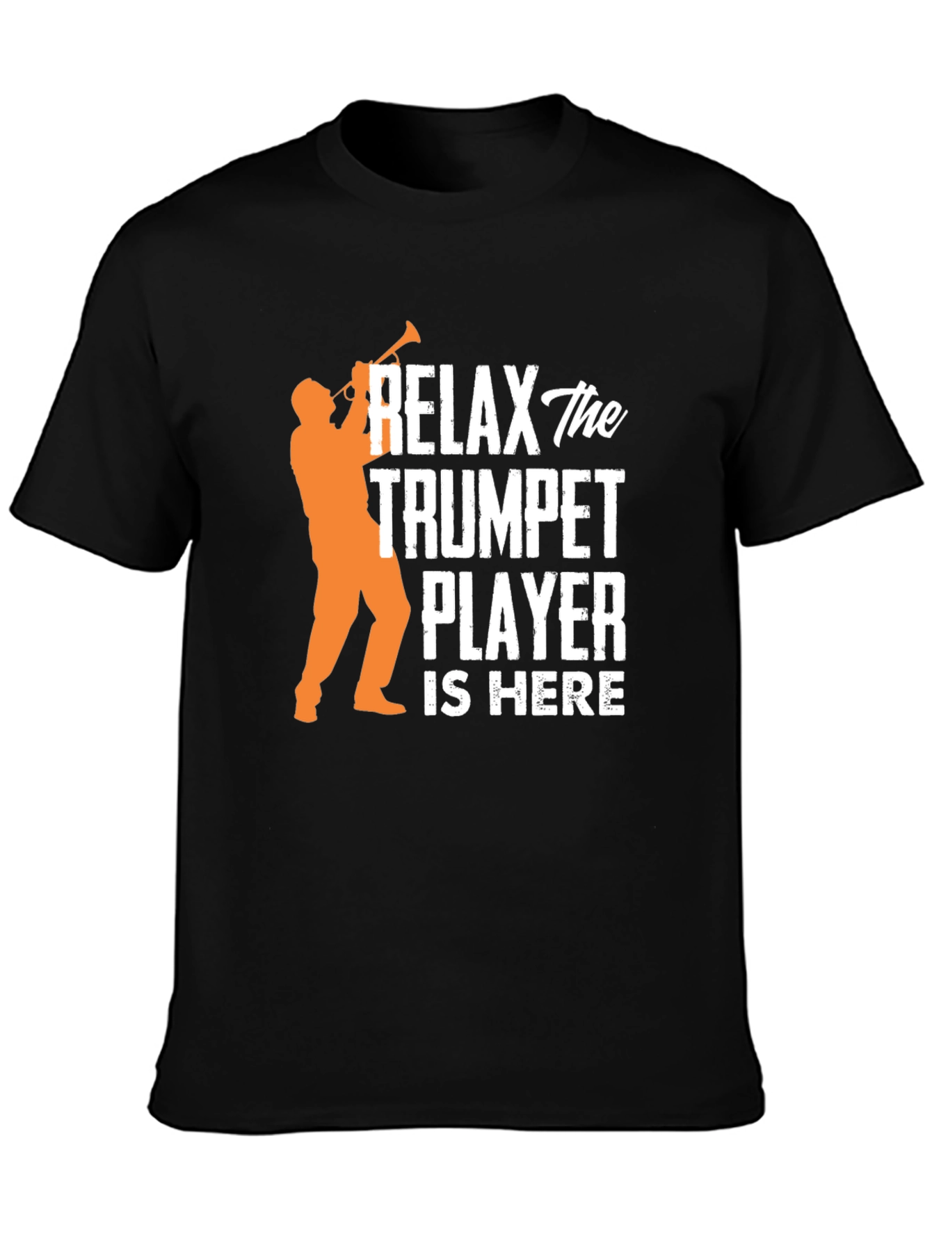Relax Trumpet Player Here Graphic T-Shirt