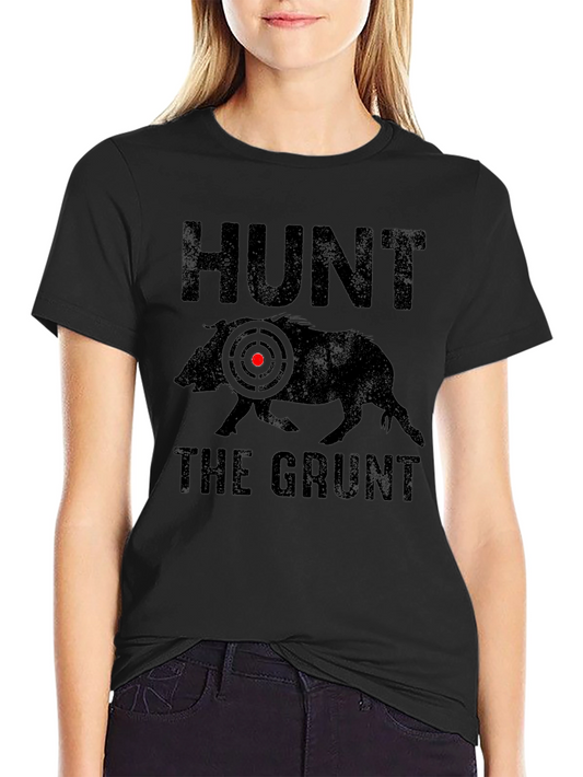 Hunt the Grunt T-Shirt - Hog Hunting Tee
