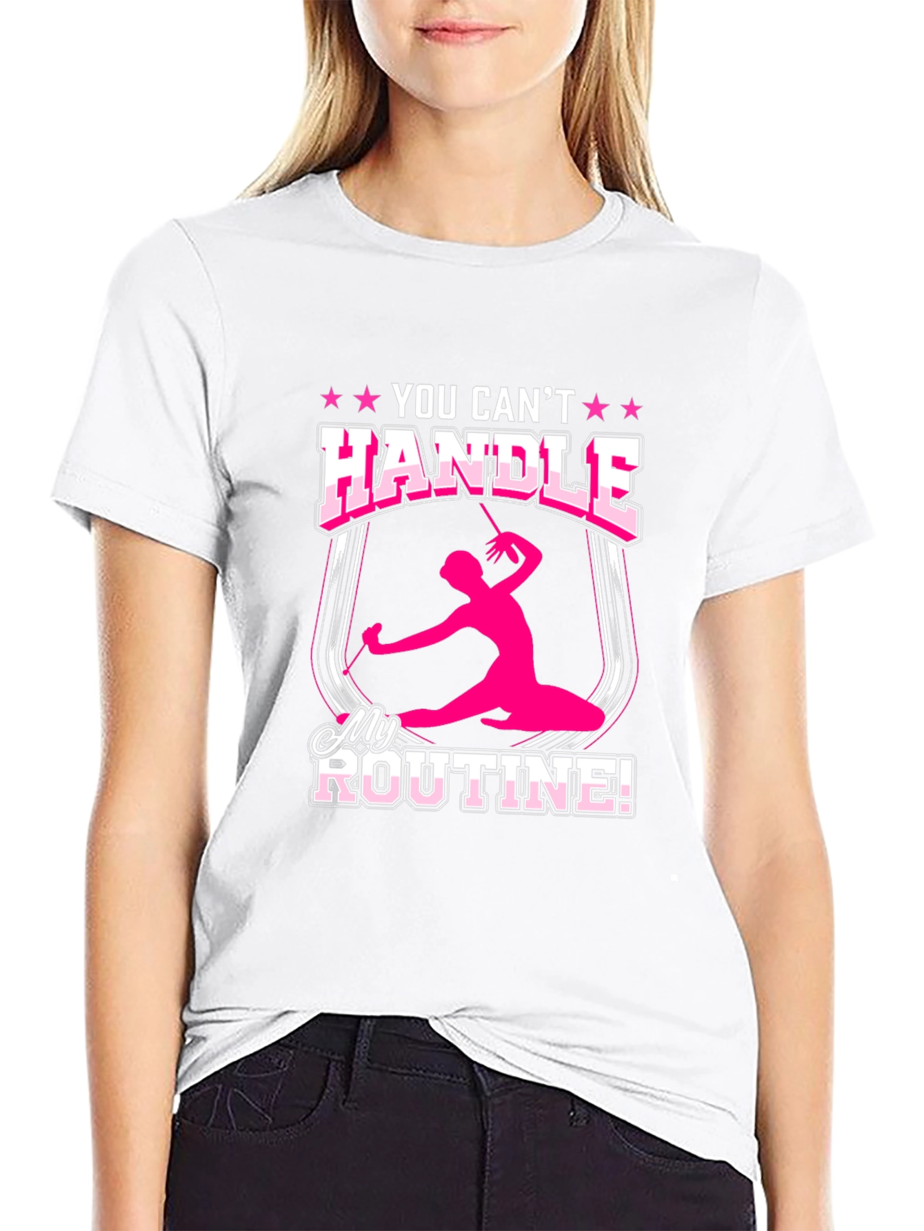 Rhythmic Gymnastics T-Shirt You Cant Handle My Routine