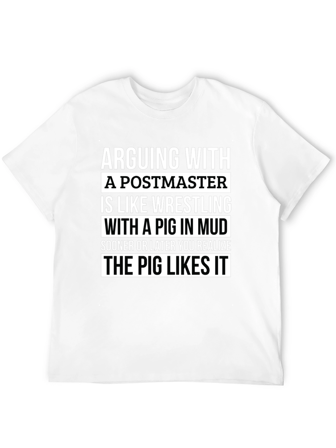 Arguing with Postmaster Pig Funny T-Shirt
