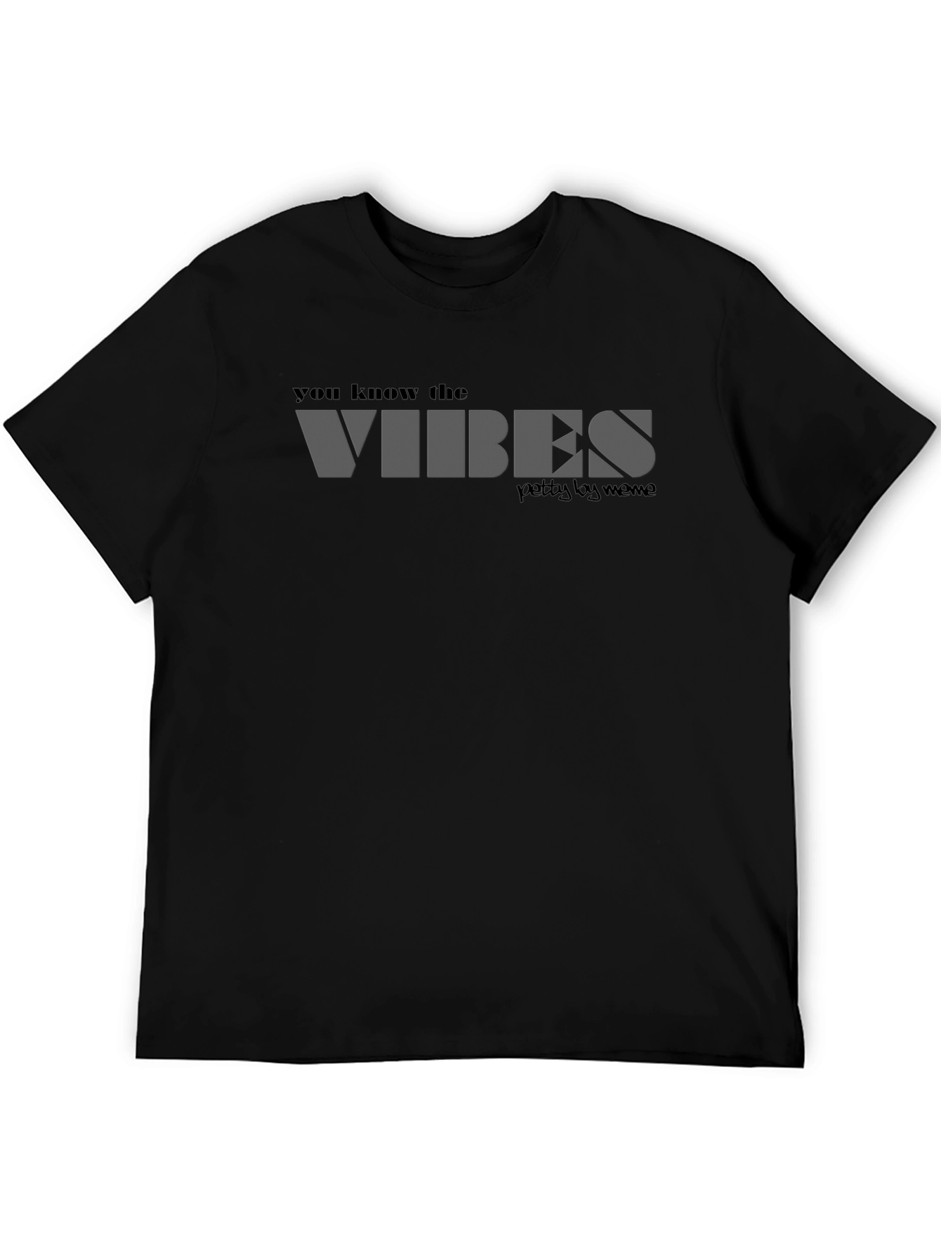 You Know the Vibes T-Shirt